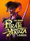 Like a Dragon: Pirate Yakuza in Hawaii